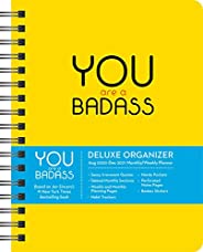 You Are a Badass 17-Month 2020-2021 Monthly/Weekly Planning Calendar: Deluxe Organizer (August 2020-December 2