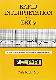 Rapid Interpretation of EKG's, Sixth Edi