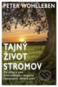 Tajný život stromov - Peter Wohlleben