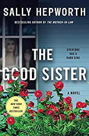 The Good Sister: A Novel