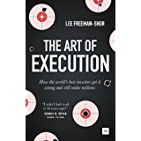 The Art of Execution: How the world's best investors get it wrong and still make millions