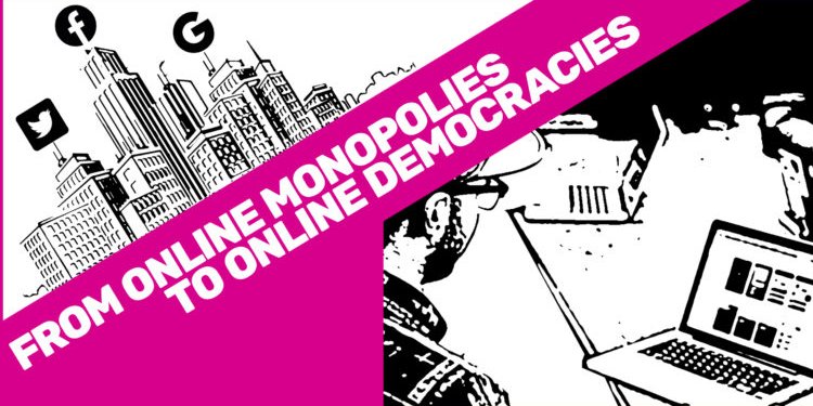 "From online monopolies to online democracies." sign accompanied by two images representing society and digital space controlled by BigTech