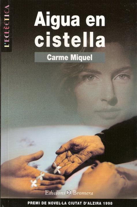 Carme Miquel, Aigua en cistella