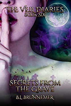 Secrets From the Grave (The Veil Diaries Book 6)