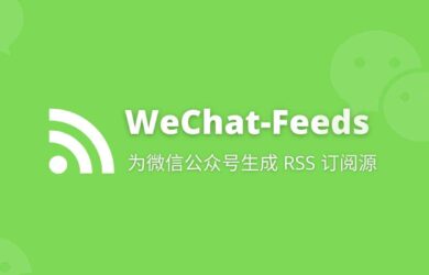 WeChat-Feeds - 为微信公众号生成 RSS 订阅源 24