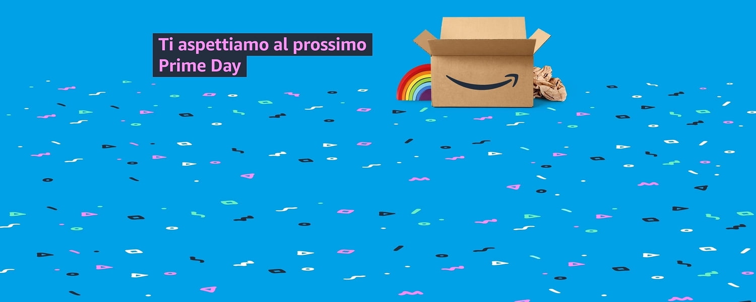 Ci vediamo al prossimo Prime Day