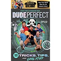 Dude Perfect 101 Tricks, Tips, and Cool Stuff