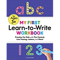 My First Learn to Write Workbook: Practice for Kids with Pen Control, Line Tracing, Letters, and More!