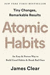 Atomic Habits: an Easy & Proven Way to Build Good Habits and Break Bad Ones Paperback