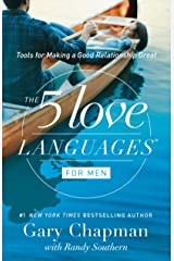 The 5 Love Languages for Men: Tools for Making a Good Relationship Great Kindle Edition