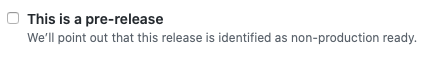 Checkbox to mark a release as prerelease