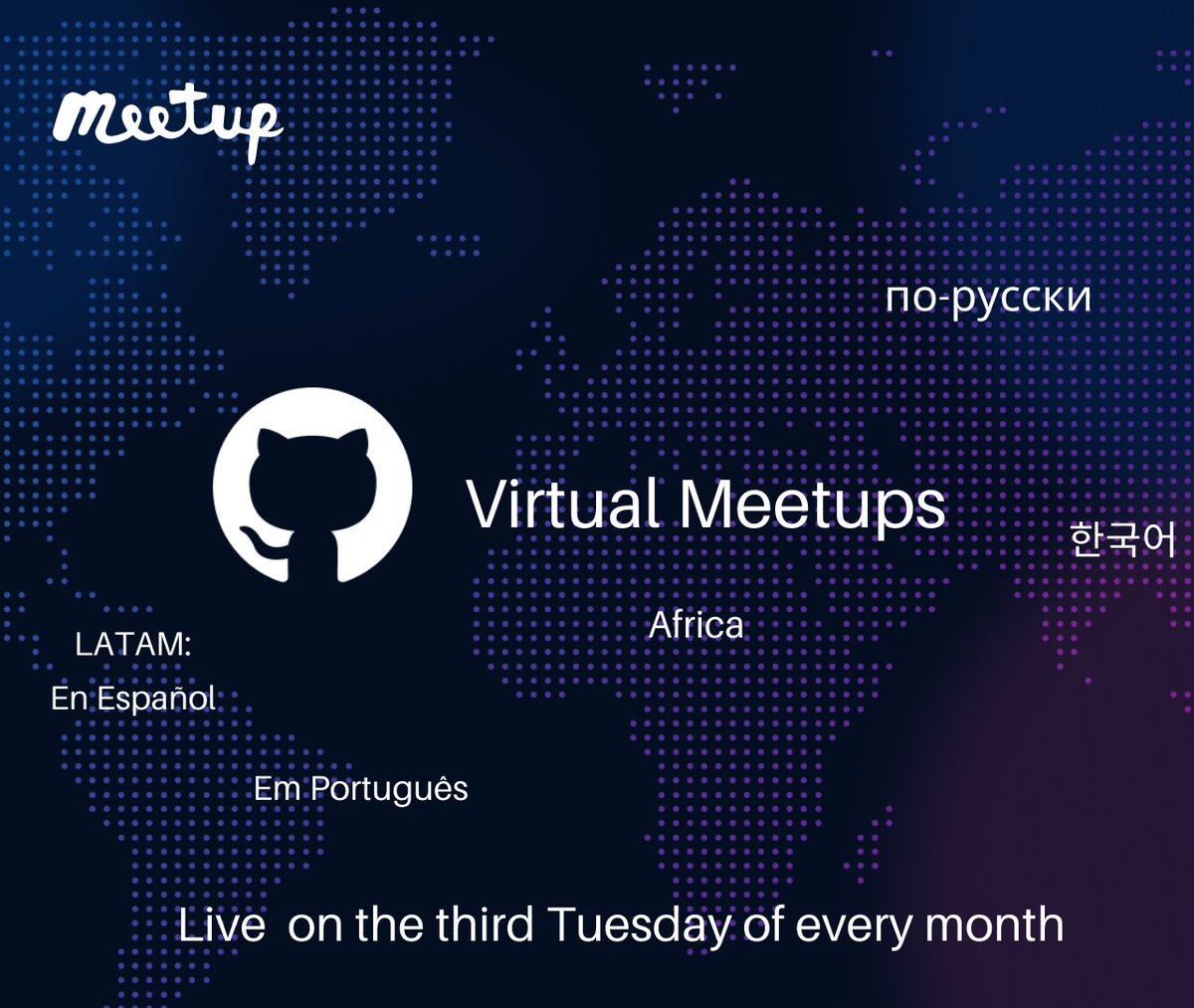 Did you know that we host monthly virtual meetups in multiple languages? Checkout https://github.com/events for upcoming events and to join our meetup groups. Image of the continents, with added Meetup and GitHub logos, text in graphic says Virtual meetups, in spanish, english, korean, russian and portuguese.