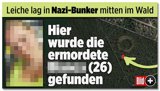 SScreenshot von der BILD.de-Startseite:: "Liche lag in Nazi-Bunker mitten im Wald - Hier wurde die ermordete [...] (26) gefunden", dazu ein Satellitenbild, auf dem der Fundort mit einem großen Pfeil markiert ist, außerdem ein Foto der Frau