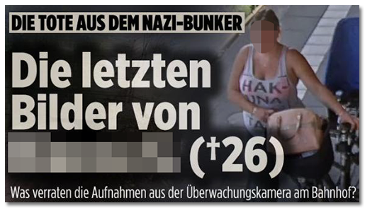 Screenshot von der BILD.de-Startseite: "Die Tote aus dem Nazi-Bunker - Die letzten Bilder von [...] (26) - Was verraten die Aufnahmen aus der Überwachungskamera am Bahnhof?", dazu ein Foto der Überwachungskamera, auf dem die Frau zu sehen ist