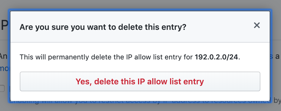 Permanently delete IP allow list entry button