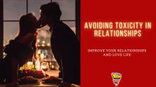 Avoiding Toxicity In Relationships