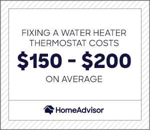 fixing a water heater thermostat costs $150 to $200