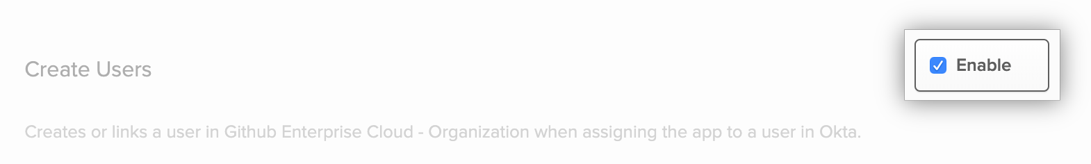 Okta アプリケーションの [Create Users] オプションの [Enable] チェックボックス