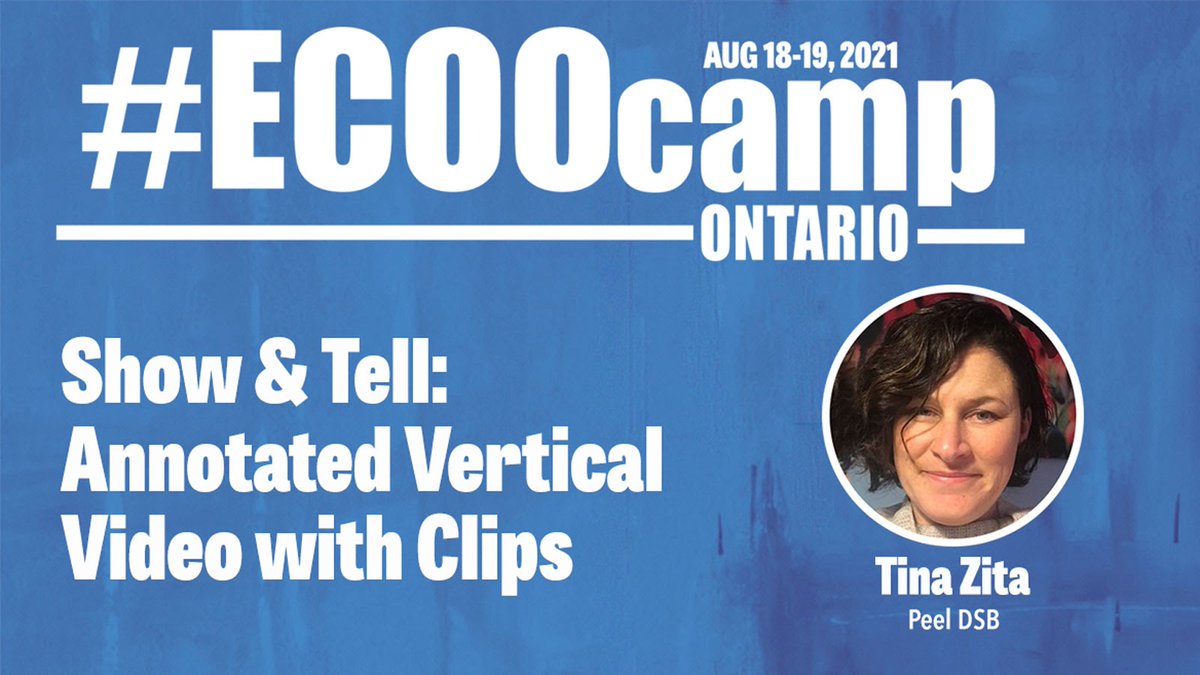 Join Tina Zita @tina_zita at #ECOOcamp on Thursday, August 19 at 9 AM for their session, "Show & Tell: Annotated Vertical Video with Clips" @ecooorg #OntEd  REGISTER TODAY: bit.ly/ecoocampon21_reg