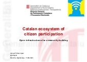 Catalan ecosystem of citizen participation: Open infrastructures for community building