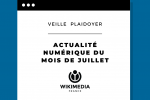 Veille numérique du mois de juillet