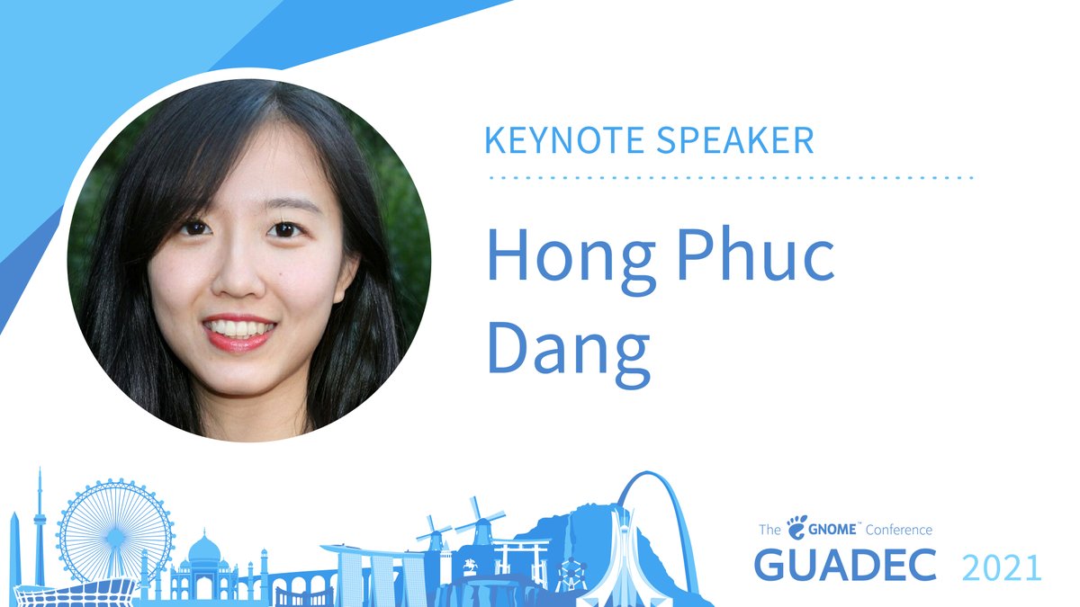 GUADEC 2021 keynote: Hong Phuc Dang