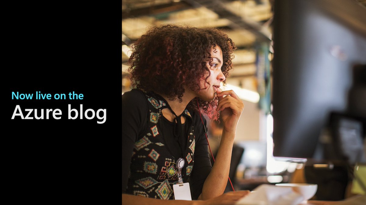 Text reads, "Now live on the Azure blog". Person looking at a computer monitor