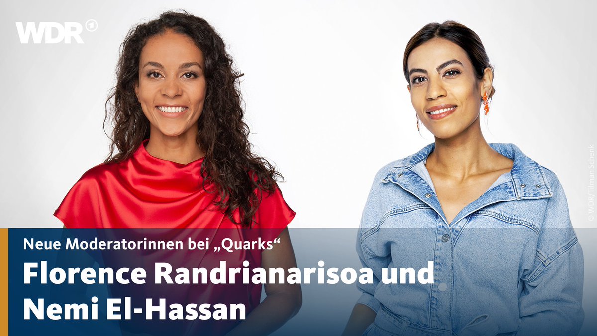 Zu sehen sind die beiden Moderatorinnen Florence Randrianarisoa und Nemi El-Hassan. Dazu der Text: "Neue Moderatorinnen bei 'Quarks'. Florence Randrianarisoa und Nemi El-Hassan".