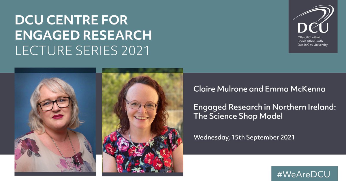 The DCU Centre for Engaged Research Lecture Series 2021 gets underway this week, Wed, September 15th. 
The first lecture is entitled 'Engaged Research in Northern Ireland: The Science Shop Model' 