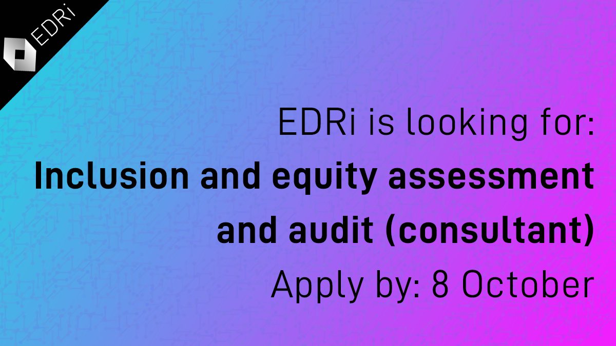 "EDRi is looking for Inclusion and equity assessment and audit consultant. Apply by 8 October.