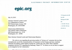 The Electronic and Privacy Foundation’s letter to Attorney General Loretta Lynch ‘regarding the growing number of “always on” consumer devices that surreptitiously record the communications of consumers in their homes and may constitute unlawful surveillance under federal wiretap law.’ (https://epic.org/privacy/internet/ftc/EPIC-Letter-FTC-AG-Always-On.pdf )