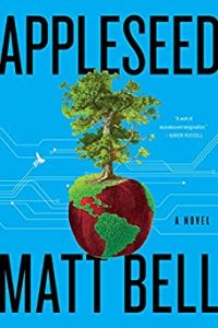 Paul Di Filippo Reviews <b>Appleseed</b> by Matt Bell