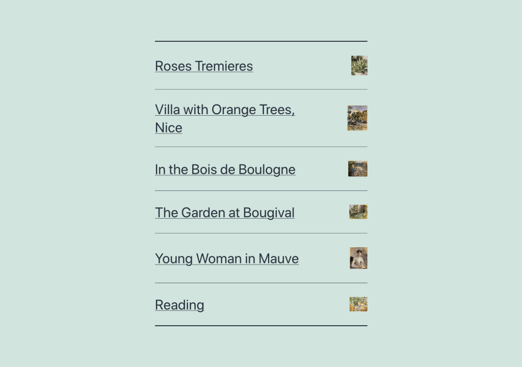 The portfolio list pattern has a vertical list of links and miniature images. The image is displayed to the right of the link text.
Each portfolio item is separated by a bottom border.
