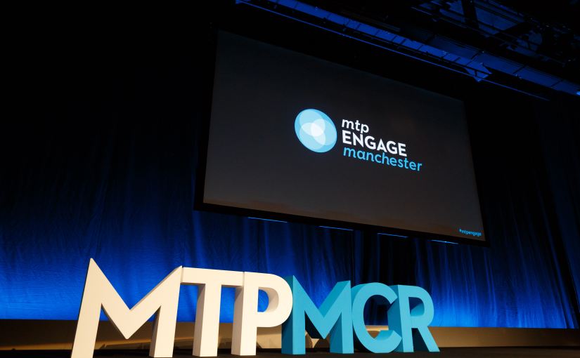 Lessons from MTPEngage Manchester 2019