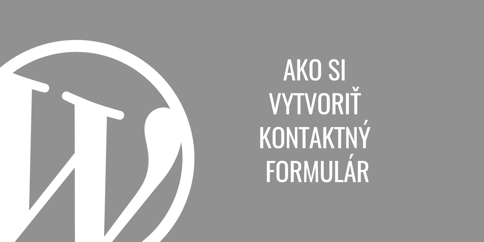 Ako si vytvoriť kontaktný formulár vo WordPress