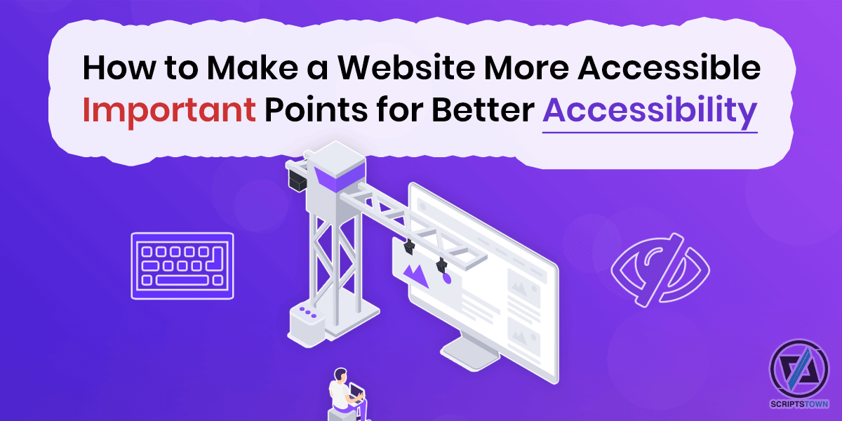 How to Make a Website More Accessible - Points for Better Accessibility