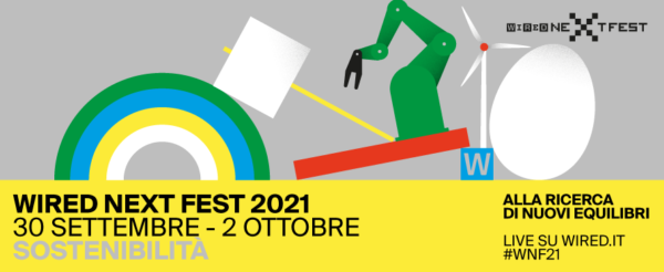 I primi ospiti del Wired Next Fest dedicato alla sostenibilità