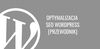 Optymalizacja SEO WordPress - ostateczny przewodnik