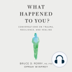 Audiobook, What Happened To You?: Conversations on Trauma, Resilience, and Healing - Listen to audiobook for free with a free trial.