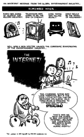 Political cartoon from 2009: an entertainment industry man, reminiscing about the dangers radio, TV, home taping, and VCRs posed to existing industries, declares the new threat: the Internet. He says a family watching uploaded content, with copyrighted material, is stealing, and that "copyrights are worth more than your human rights".