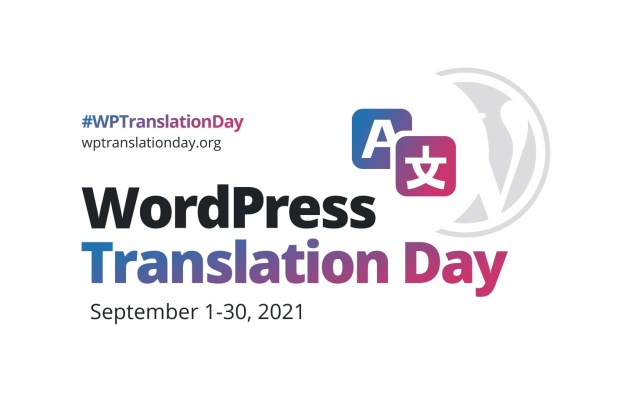 WordPress Translation Day 2021 September 1 - 30, 2021