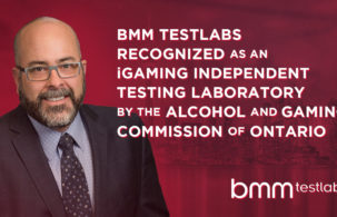 BMM Testlabs recognized as an iGaming independent testing laboratory by the Alcohol and Gaming Commission of Ontario