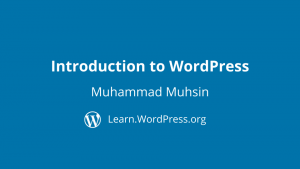Introduction to WordPress Muhammad Muhsin