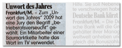 Ausriss Bild-Zeitung - Unwort des Jahres - Zum Unwort des Jahres 2009 hat eine Jury den Begriff betriebsratsverseucht gewählt. Ein Mitarbeiter einer Baumarkkette hatte das Wort im TV verwendet