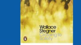 "Crossing to Safety" by Wallace Stegner