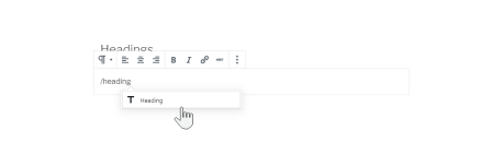 Alternativ kannst du einen Schrägstrichbefehl verwenden, um einen Überschriftsblock mit „/heading“ einzufügen.
