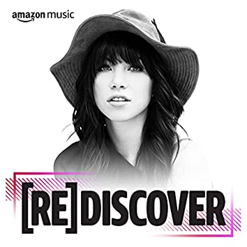 REDISCOVER Carly Rae Jepsen