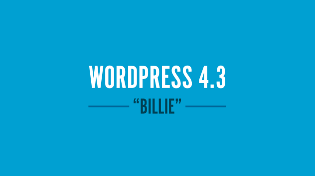 WordPress 4.3 - "Billie"