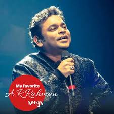 My Favorite ARRahman songs