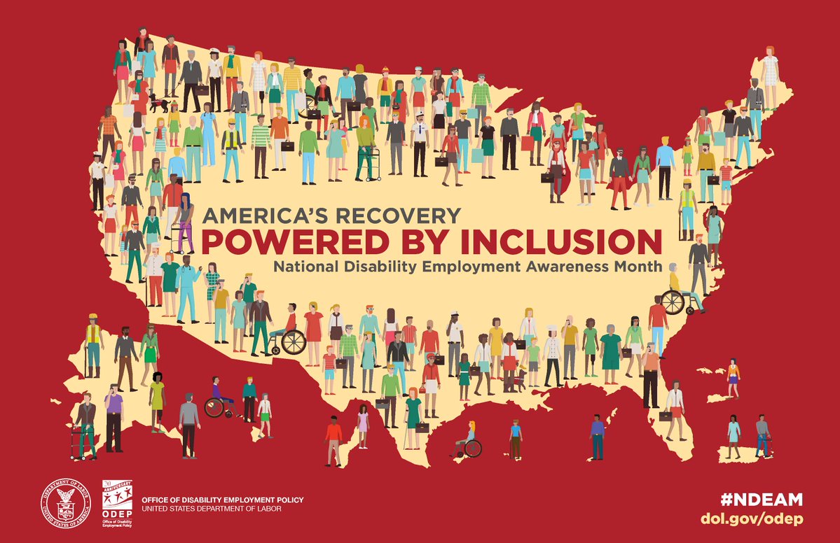 Flyer for National Disability Employment Awareness Month. Shows shape of America with different cartoon individuals all over the nation. Quote overtop: America's Recovery Powered By Inclusion.